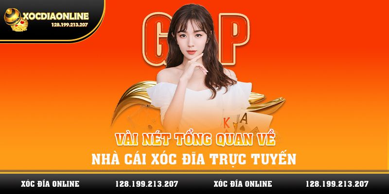 Vài nét tổng quan về nhà cái cá cược xóc đĩa trực tuyến